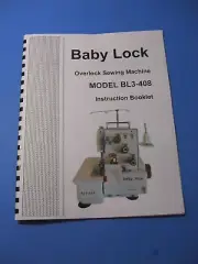 Baby Lock BL3-408 Sewing Machine Manual - Printed
