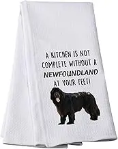 PWHAOO Newfoundland Tea Towel A Kitchen is Not Complete Without A Newfoundland Kitchen Towel Newfoundland Dog Lover Gift (Without A Newfoundland T)