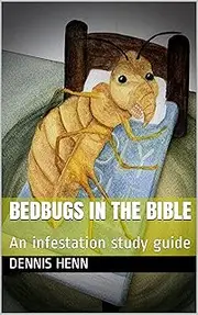 Bedbugs in the Bible: An infestation study guide