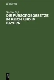 Die FÃ¼rsorgegesetze im Reich und in Bayern (German Edition) by HeÃ, Walther
