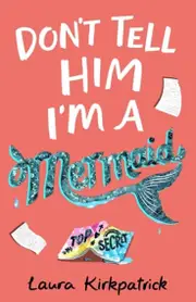 Don't Tell Him I'm A Mermaid