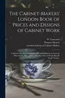 Shearer - Cabinet-makers' London Book of Prices and Designs of Cabinet - T555z