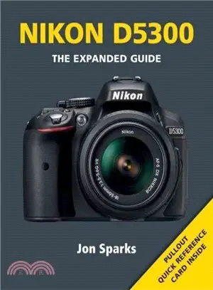 Nikon D5300 ─ The Expanded Guide