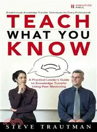 在飛比找三民網路書店優惠-Teach What You Know ― A Practi