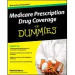 MEDICARE PRESCRIPTION DRUG COVERAGE FOR DUMMIES
