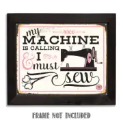 My Machine Is Calling and I Must Sew - 11x14 Unframed Art Print - Apparel Decor