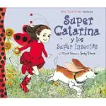 SUPER CATARINA Y LOS SUPER INSECTOS / LADYBUG GIRL AND THE BUG SQUAD