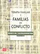 Terapia familiar y familias en conflicto/ Family Therapy and Family Conflicts