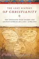 The Lost History of Christianity ─ The Thousand-Year Golden Age of the Church in the Middle East, Africa, and Asia -- And How it Died