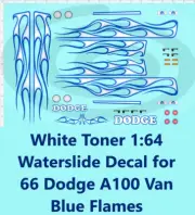 White Toner 1:64 Waterslide Decal for 66 Dodge A100 Van Blue Flames