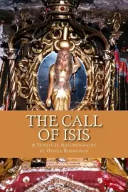 The Call of Isis: A Spiritual Autobiography by Olivia Robertson (English) Paperb