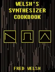 Both Volumes of Welsh's Synthesizer Cookbook, two books Vol 1 and Vol 2