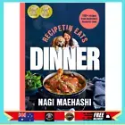 Recipetin Eats: Dinner: 150 Recipes from Australia’S Most Popular Cook by Nagi