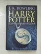 【書寶二手書T8／一般小說_HGA】Harry Potter And The Deathly Hallows_J.K. ROWLING