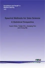 Spectral Methods for Data Science: A Statistical Perspective (Paperback or Softb