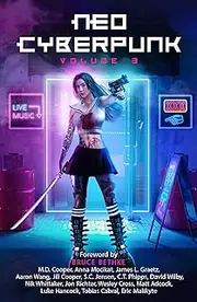 Neo Cyberpunk Volume 3: The Anthology
