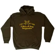 Don'T Have A Dirty Mind - Funny Novelty Hoodies Hoodie