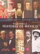 Viaje por la historia de Mexico / Journey through the history of Mexico