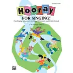 HOORAY FOR SINGING!: PART-SINGING ADVENTURES FOR UPPER ELEMENTARY AND MIDDLE SCHOOL: TEACHERS BOOK