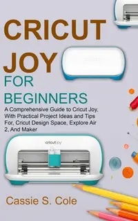 在飛比找誠品線上優惠-Cricut Joy for Beginners: A Co