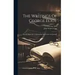 THE WRITINGS OF GEORGE ELIOT: GEORGE ELIOT’S LIFE AS RELATED IN HER LETTERS AND JOURNALS