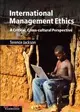 International Management Ethics: A Critical, Cross-cultural Perspective