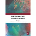 BORDER CROSSINGS: ESSAYS IN IDENTITY AND BELONGING
