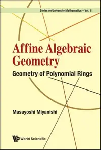 在飛比找誠品線上優惠-Affine Algebraic Geometry: Geo