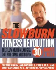The Slow Burn Fitness Revolution Book: The Slow Motion Exercise That Will Chang