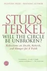 Will the Circle Be Unbroken?: Reflections- paperback, 9780345451200, Terkel, new