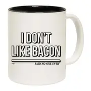 Dont Like Bacon Snoe Mug Cup