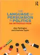 The Language of Persuasion in Politics ― An Introduction