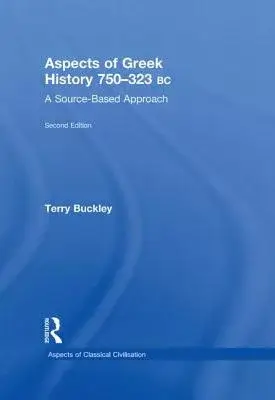 Aspects of Greek History 750-323bc: A Source-Based Approach