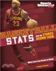 Basketball Stats and the Stories Behind Them ─ What Every Fan Needs to Know