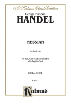 KALMUS HANDEL MESSIAH AN ORATORIO SOLI CHORUS SCORE SATB ORCHESTRA BOOK RARE NEW