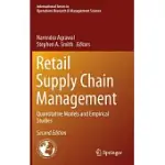 RETAIL SUPPLY CHAIN MANAGEMENT: QUANTITATIVE MODELS AND EMPIRICAL STUDIES