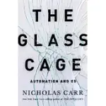 THE GLASS CAGE: AUTOMATION AND US