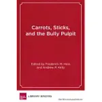 CARROTS, STICKS, AND THE BULLY PULPIT: LESSONS FROM A HALF-CENTURY OF FEDERAL EFFORTS TO IMPROVE AMERICA’S SCHOOLS