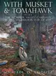 With Musket and Tomahawk ─ The Mohawk Valley Campaign in the Wilderness War of 1777