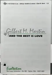And the Best is Love Gilbert Martin SATB w Keyboard Handbells Sheet Music Lorenz