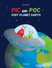 Pic and Poc visit planet Earth by Edith Walter Hardcover Book
