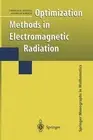 Optimization Methods in Electromagnetic Radiation by Thomas S. Angell (English)