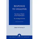 RESPONSE TO DISASTER: FACT VERSUS FICTION & ITS PERPETUATION : THE SOCIOLOGY OF DISASTER