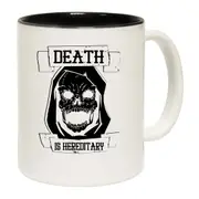 Death Is Hereditary Mug Cup
