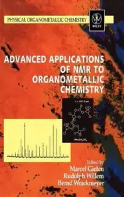 Advanced Applications of NMR to Organometallic Chemistry by Marcel Gielen (Engli