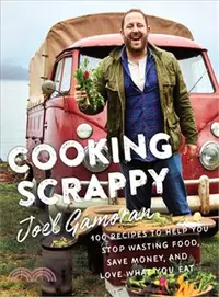 在飛比找三民網路書店優惠-Cooking Scrappy ― 100 Recipes 