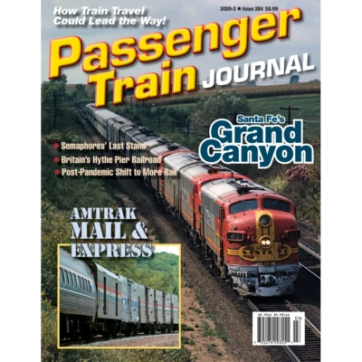 PASSENGER TRAIN JOURNAL, 3rd Otr, 2020: GRAND CANYON & AMTRAK MAIL - NEW ISSUE