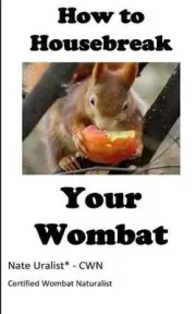 How to Housebreak Your Wombat by Parker Monroe Normann (English) Paperback Book
