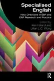 Specialised English : New Directions in ESP and EAP Research and Practice, Pa...