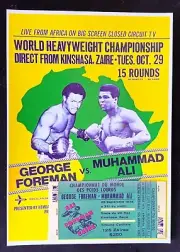 GEORGE FOREMAN v. MUHAMMAD ALI Repro. TICKET & A4 Poster 29th October 1974